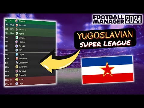 I Created A Yugoslavian Super League in Football Manager 2024!