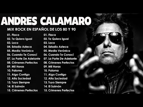 Andres Calamaro Grandes Exitos Enganchados - Andres Calamaro Live Full Concert