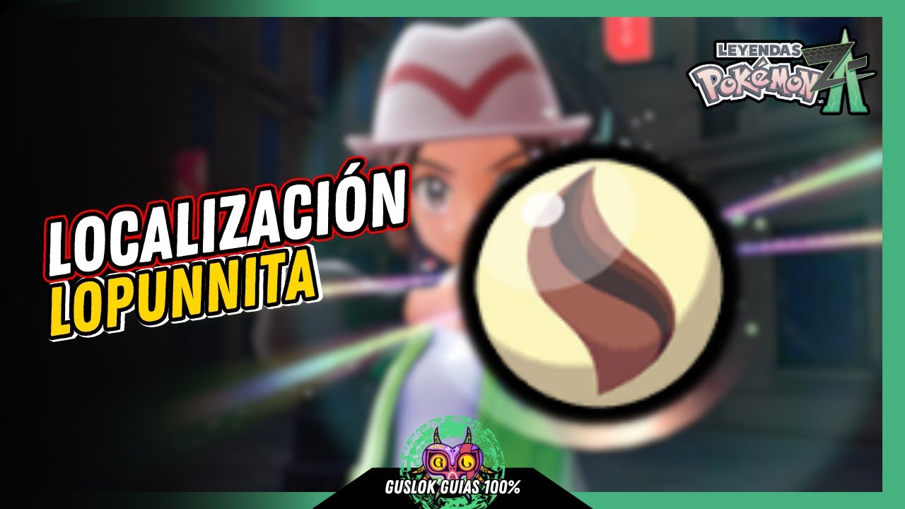 UBICACIÓN de la LOPUNNITA | GUÍA 100% | 💯Leyendas Pokemon: Z-A🏆 UBICACIÓN de la LOPUNNITA | GUÍA 100% | 💯Leyendas Pokemon: Z-A🏆