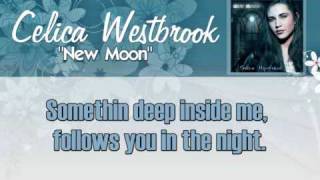 Celica Westbrook - New Moon W/LYRICS