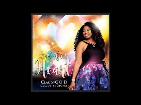 Lord Of My Heart (Psalm 139) - ClaudyGO'D (Song writer & Singer)