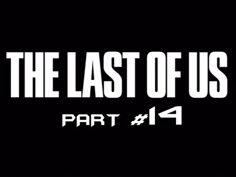 The Last of Us - Part 14 - Bill is Awesome (Gameplay Walkthrough HD) Ps3 Exclusive