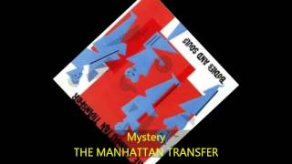 The Manhattan Transfer - MYSTERY