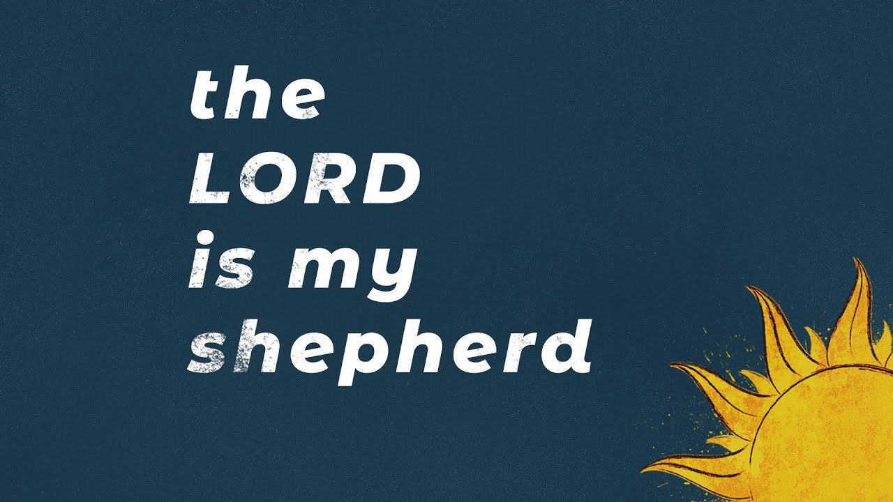 The LORD is My Shepherd