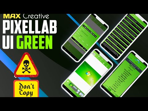 PixelLab Green UI 2023 for All Android Virsion | Only on Max Creative YouTube Channel