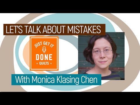🧵🌸 LET'S TALK ABOUT MISTAKES with MONICA KLASING CHEN - KAREN’S QUILT CIRCLE