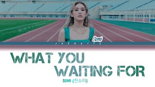 Download lagu ( INDO SUB ) SOMI (전소미) 'What You Waiting For' Lyrics/가사 Color Coded Han/Rom/Indo/Terjemahan mp3