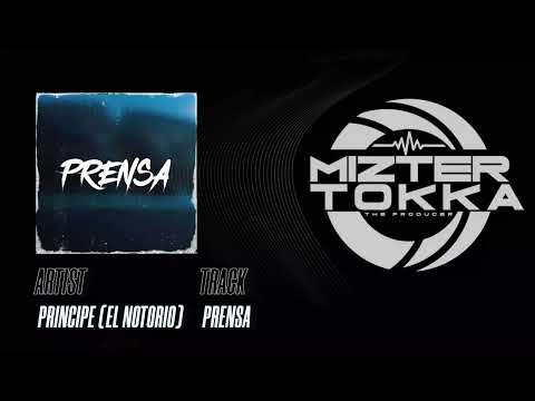 PRINCIPE (EL NOTORIO) - PRENSA - MIXED BY MIZTER TOKKA