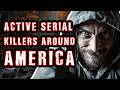 A TERRIFYING Reality of Active Serial Killers In Our Communities