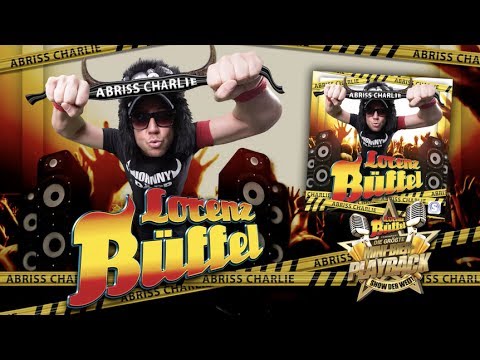 Lorenz Büffel - Abriss Charlie (Gib Dir) - OFFICIAL LYRIC VIDEO