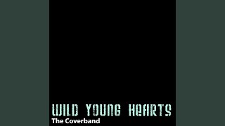 Wild Young Hearts (Original Version By &#39;The Noisettes&#39;)