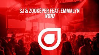 Sj & Zookëper feat. Emmalyn - Void [OUT NOW]