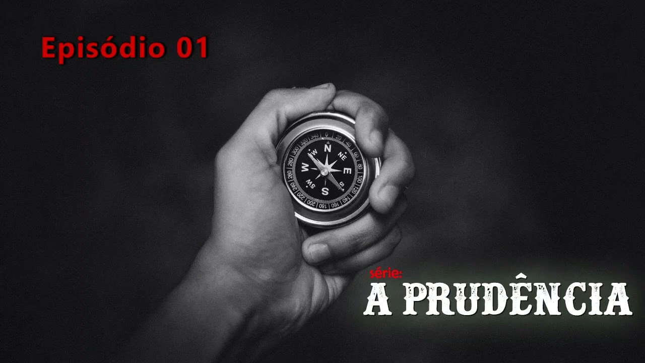S19E01 - O que é a prudência