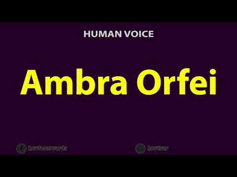 How to Pronounce Ambra Orfei