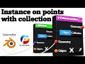 How To Use Instance On Points Node With Collection In Blender Learn Blender Geometry Nodes
