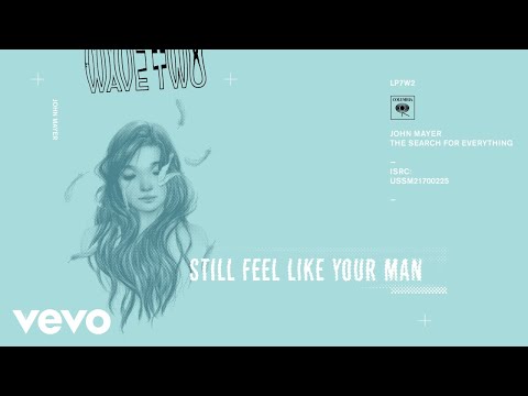 John Mayer - Still Feel Like Your Man (Audio)