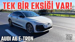 6.7 MİLYON AMA BÜYÜK BİR EKSİĞİ VAR! | Audi A6 e-tron