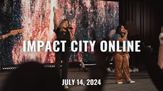 Impact City Online | July 14, 2024