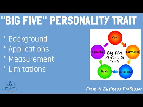 "Big Five" Personality Traits (Five Factor Model) | From A Business Professor