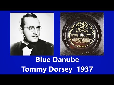 Blue Danube - Tommy Dorsey - 1937