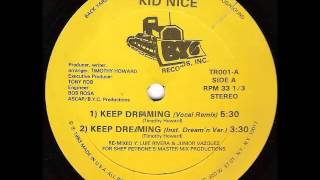 Kid Nice - Keep Dreaming (Vocal Remix)