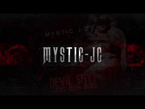 Mystic J-C - Devil Shyt Dans Mon Mind (Album Teaser)