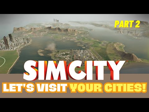 SimCity Let's Play in 2023! | Let's Visit Your Cities! | Part 2