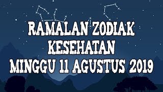 Ramalan Zodiak Kesehatan Besok Minggu 11 Agustus 2019