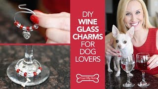 DIY Wine Glass Charms For Dog Lovers | Proud Dog Mom