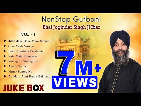 Non Stop Best Shabad Gurbani by Bhai Joginder Singh Ji Riar- Gurbani Kirtan | Jukebox Vol -01