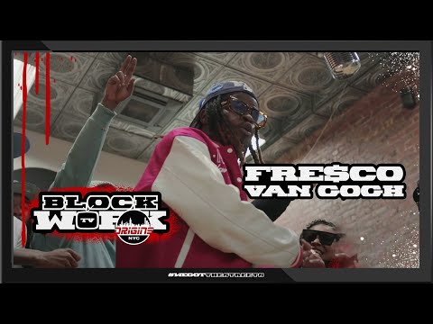 Origins Nyc Presents: Fre$co Van gOGh - Come Meet Gang (Blockworktv Performance)