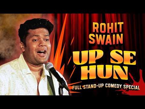 UP SE HUN | Full Standup Comedy Special | Rohit Swain