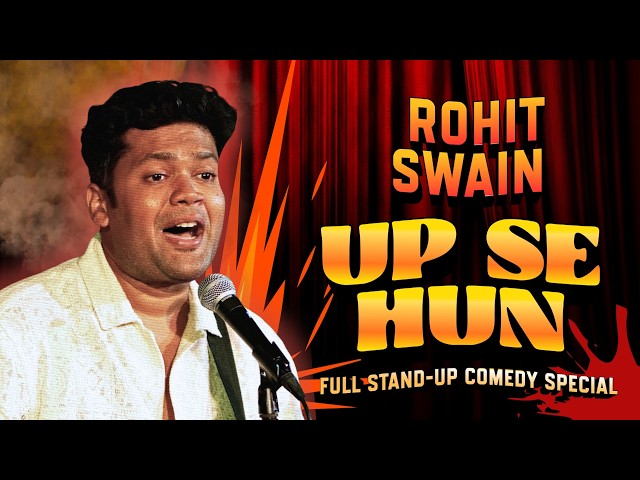 UP SE HUN | Full Standup Comedy Special | Rohit Swain