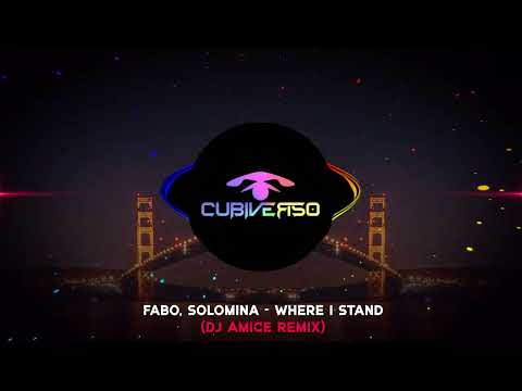Fabo, Solomina - Where I Stand (Dj Amice Remix)