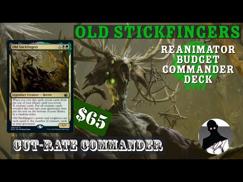 Old Stickfingers | Reanimator | Commander | EDH | Budget | Cut-Rate Commander