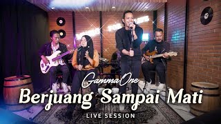Download lagu GammaOne - Berjuang Sampai Mati | Live Session mp3 Download lagu GammaOne - Berjuang Sampai Mati | Live Session mp3