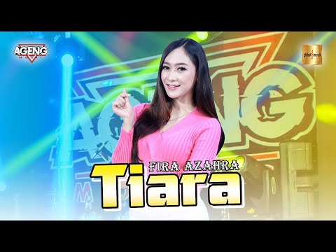 Fira Azahra ft Ageng Music - Tiara (Official Live Music) | Jika kau bertemu aku begini