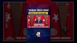 Başkan Erdoğan: Terörsüz Türkiye Süreci Güç Ve Güven Kazandı! | A Habe