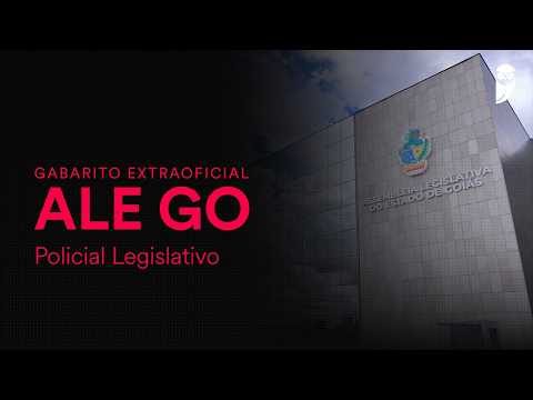 Gabarito Extraoficial ALE GO – Policial Legislativo