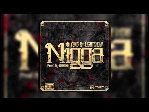Yung R ft. Lightshow - Nigga (Audio)