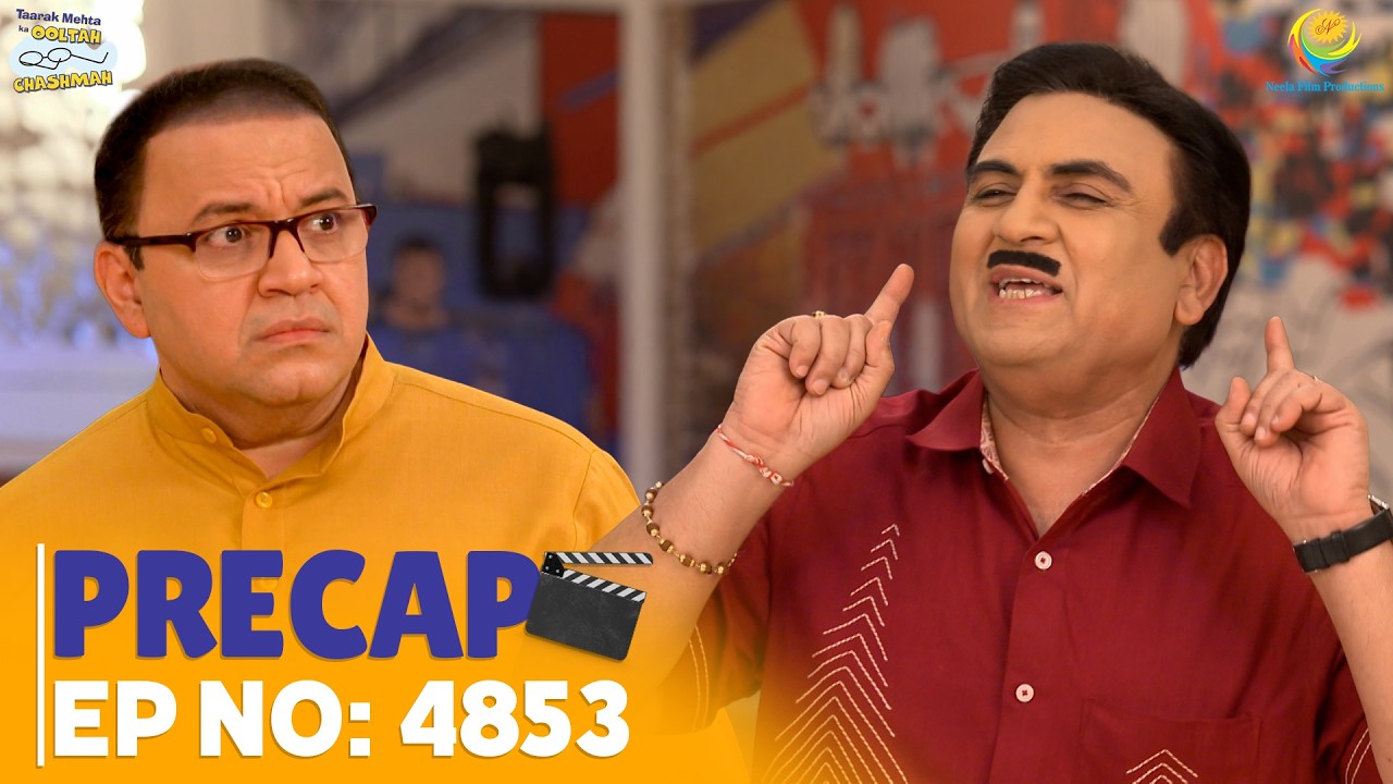 PRECAP! 4853  | Taarak Mehta Ka Ooltah Chashmah | तारक मेहता का उल्टा चश्मा
