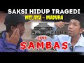 S4KSI HIDUP TRAGEDI SAMBAS MELAYU MADURA KALIMANTAN