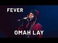 Omah Lay FEVER Official Lyrics Video