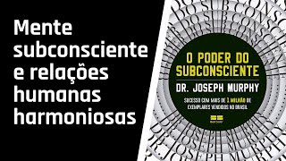 O Poder do Subconsciente - CAPÍTULO: 16 (AUDIOLIVRO)