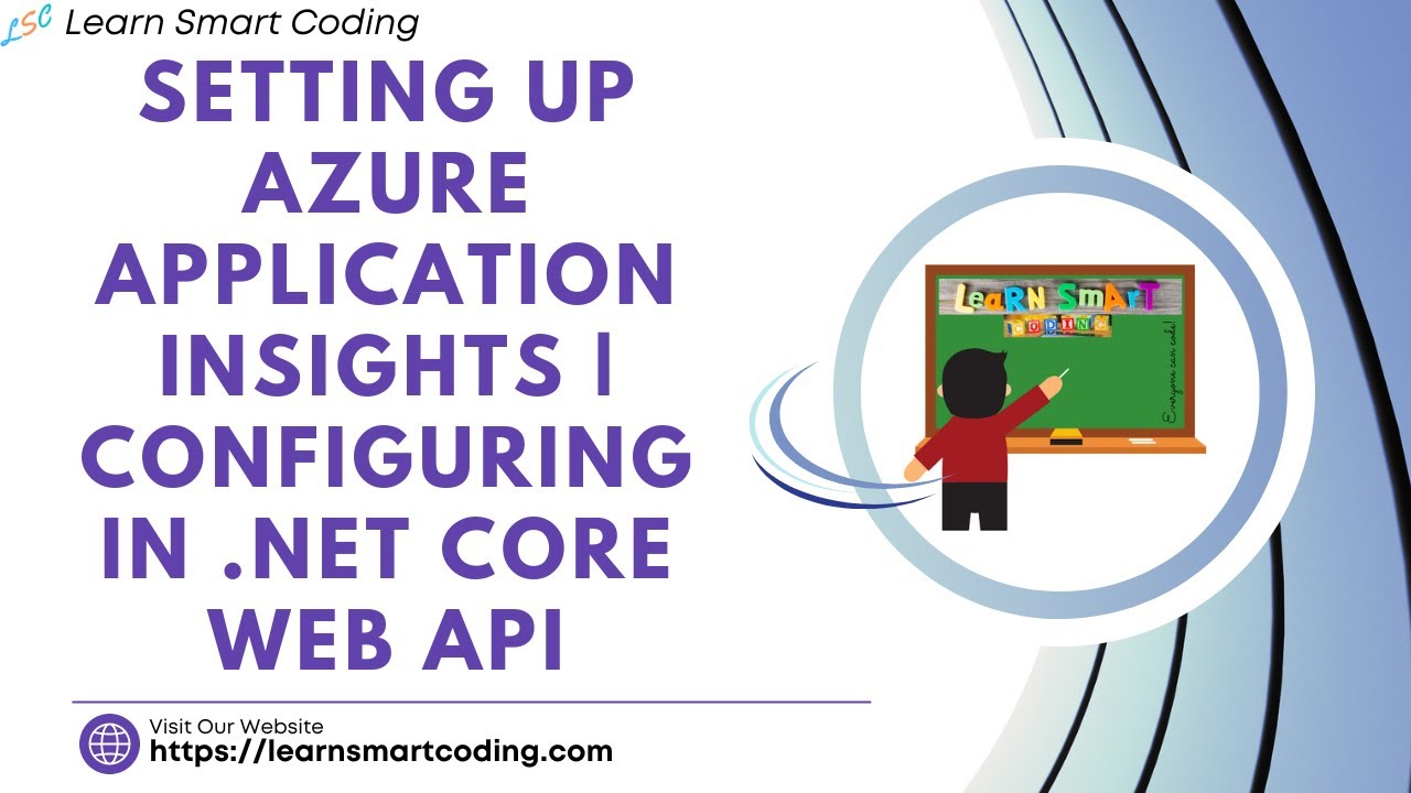 Setting Up Azure Application Insights | Configuring in .NET Core Web API | Step-by-Step Guide | LSC