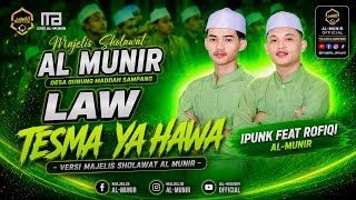 Download lagu LAW TESMA YA HAWA YANG LAGI VIRAL VERSI MAJELIS SHOLAWAT AL MUNIR  mp3