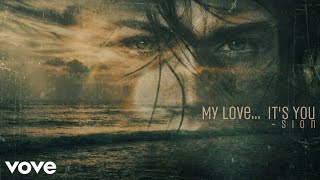 Download lagu Sion - My Love… It’s You ( Song) mp3 Download lagu Sion - My Love… It’s You ( Song) mp3