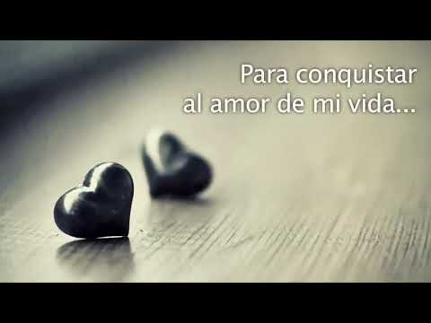 Canción para conquistar tu corazón ♥