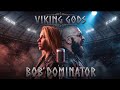 BOB DOMINATOR - VIKING GODS