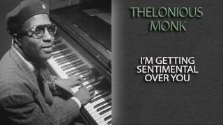 THELONIOUS MONK - I'M GETTING SENTIMENTAL OVER YOU